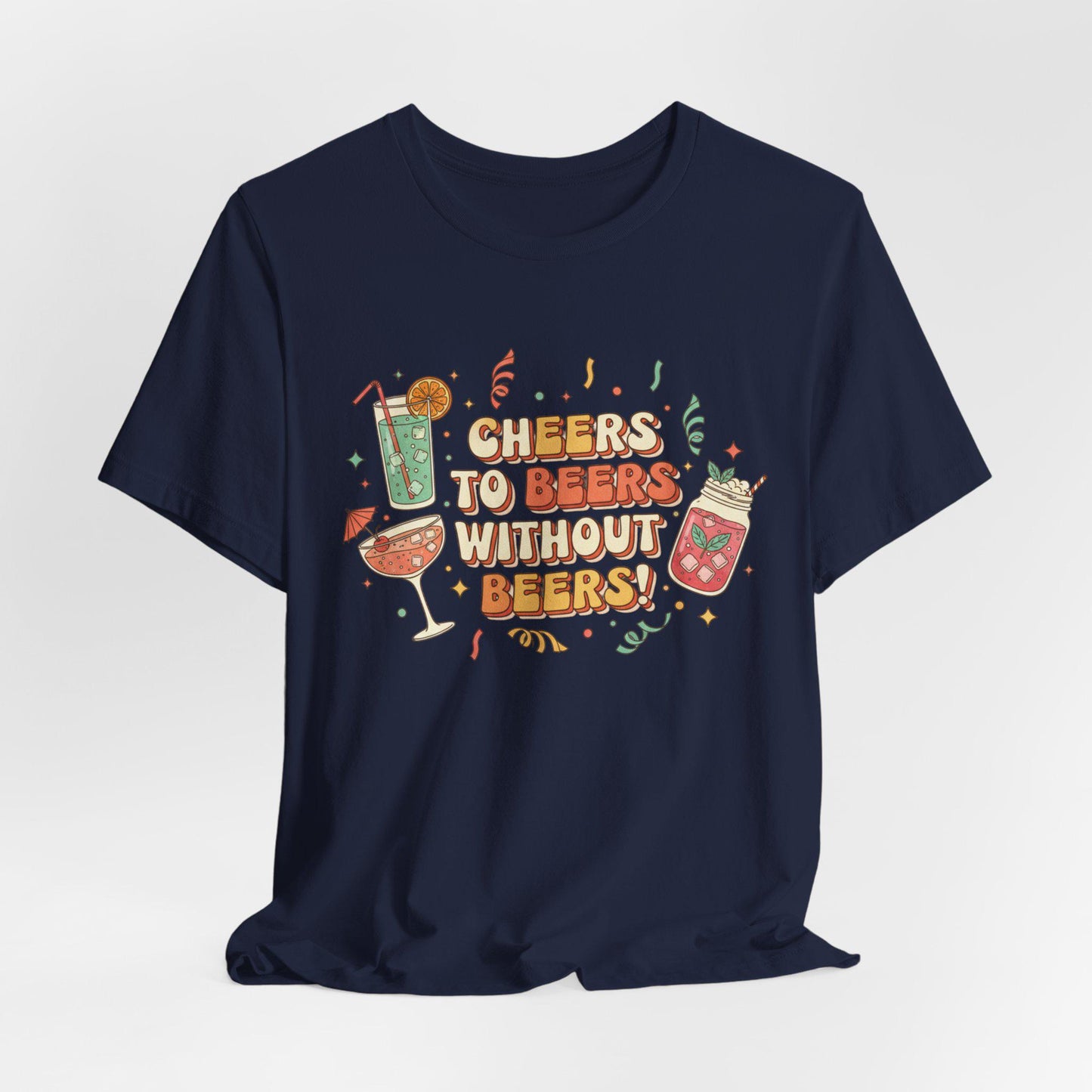 Cheers to Bevs Without Beer T-Shirt | Dry January, Mocktail Trend
