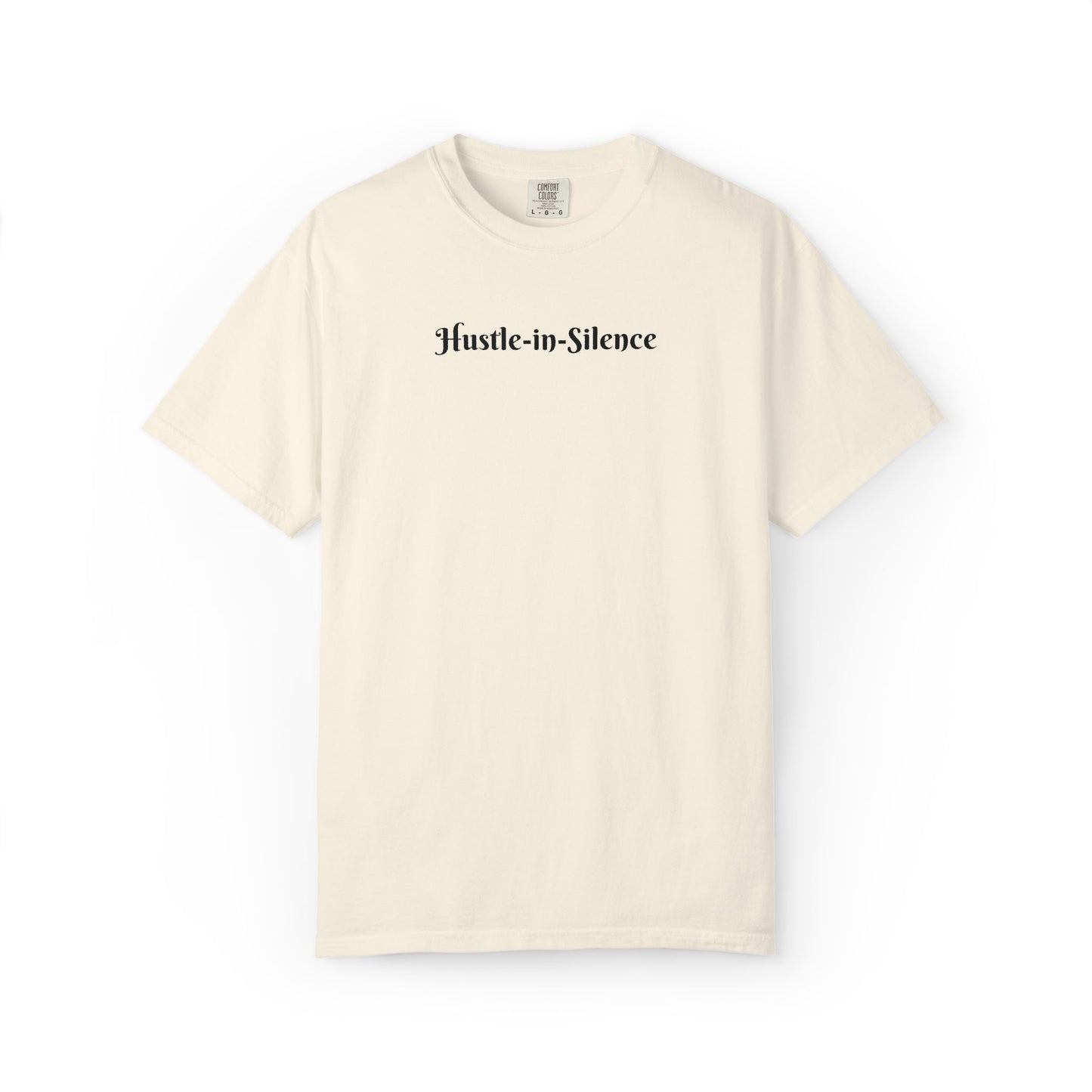 Hustle-in-Silence T-Shirt — Minimal Motivational Tee