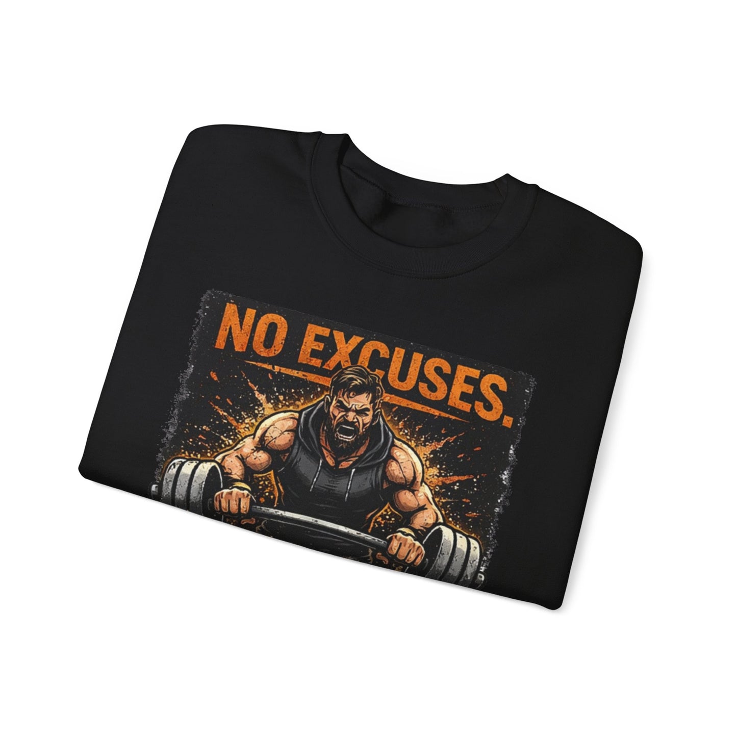 Workout Sweatshirt — "No Excuses, Just Work" Motivational Gym Crewneck