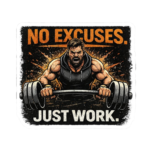 Fitness Sticker — “No Excuses. Just Work.” Motivational Gym Kiss-Cut Sticker