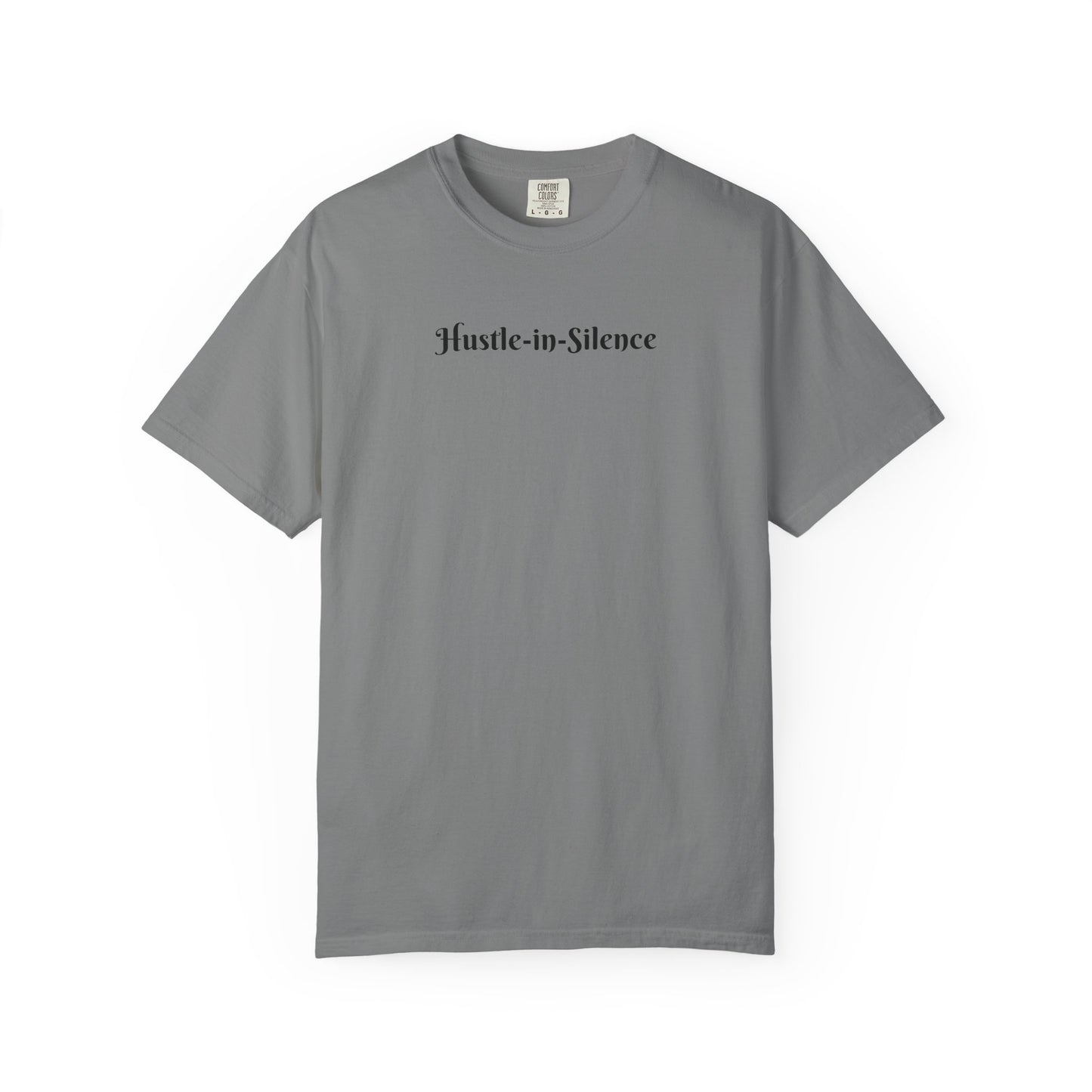 Hustle-in-Silence T-Shirt — Minimal Motivational Tee