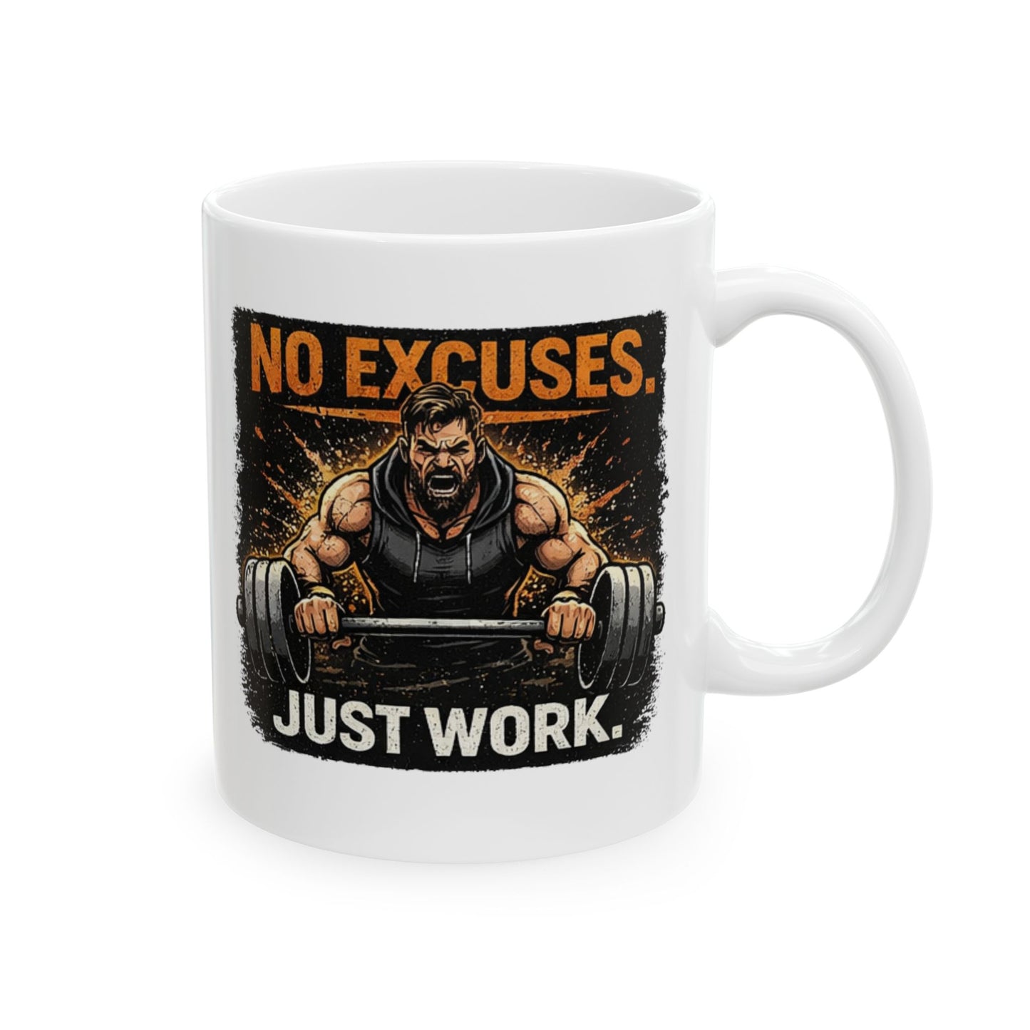 Gym Motivation Mug — "No Excuses. Just Work." Ceramic Coffee Cup (11oz, 15oz)