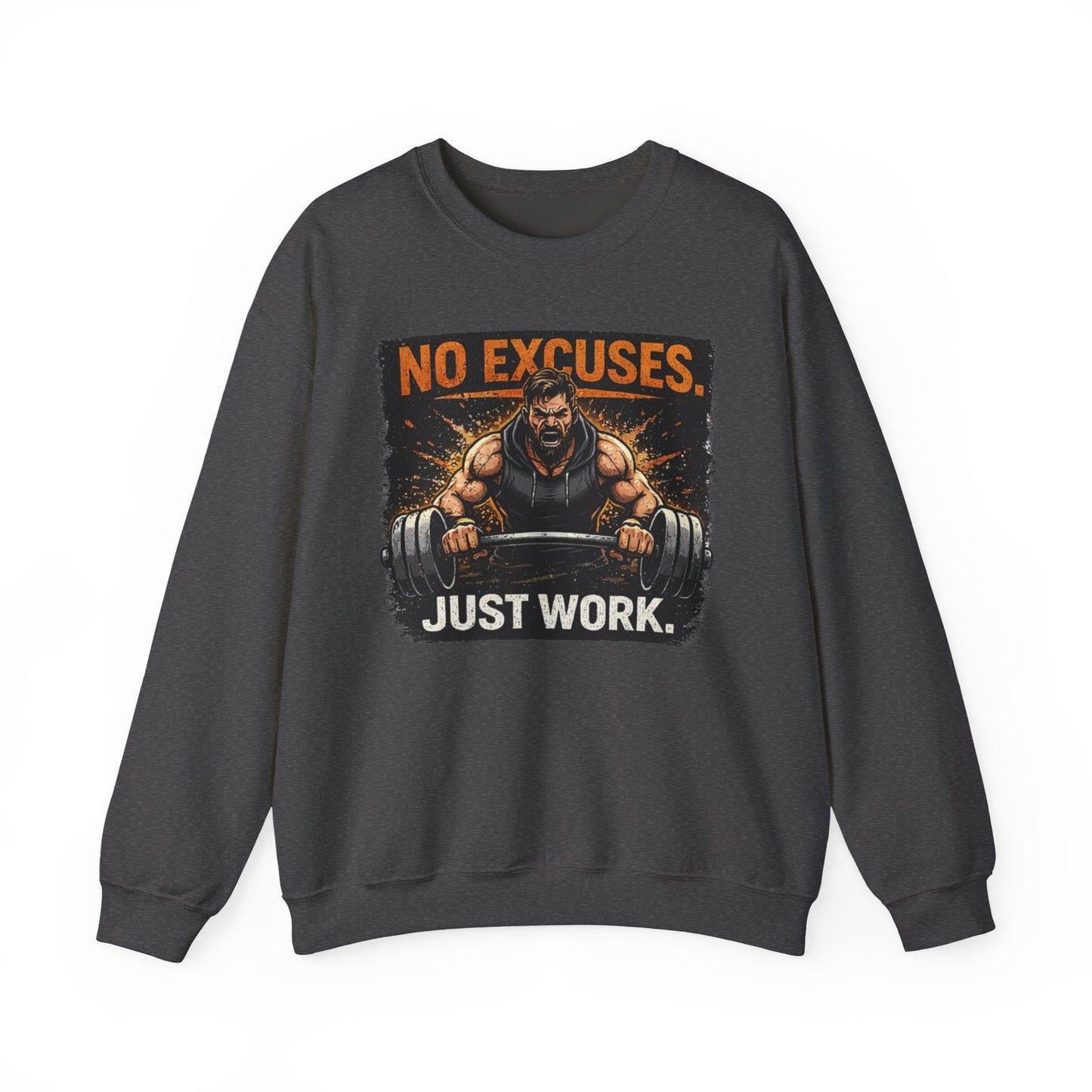 Workout Sweatshirt — "No Excuses, Just Work" Motivational Gym Crewneck