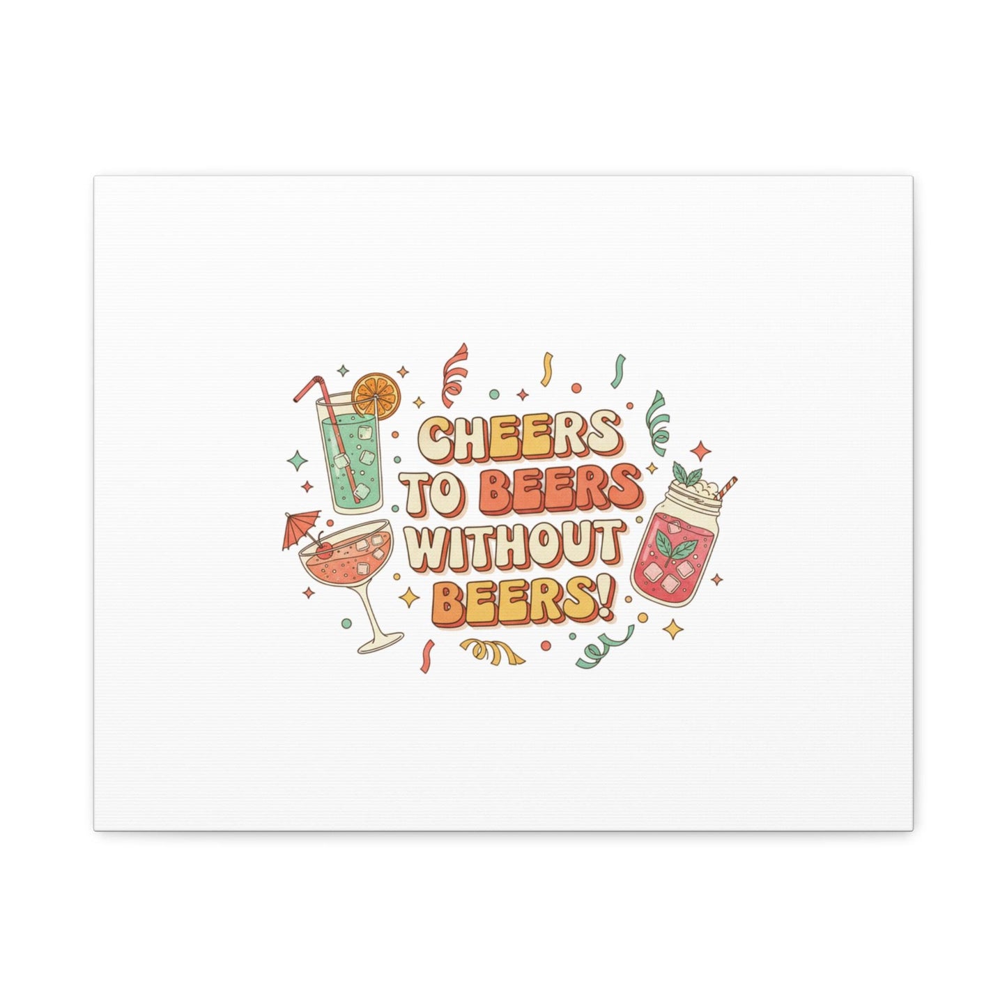 Cheers to Beers Without Beers Canvas | Dry January, Mocktail Trend