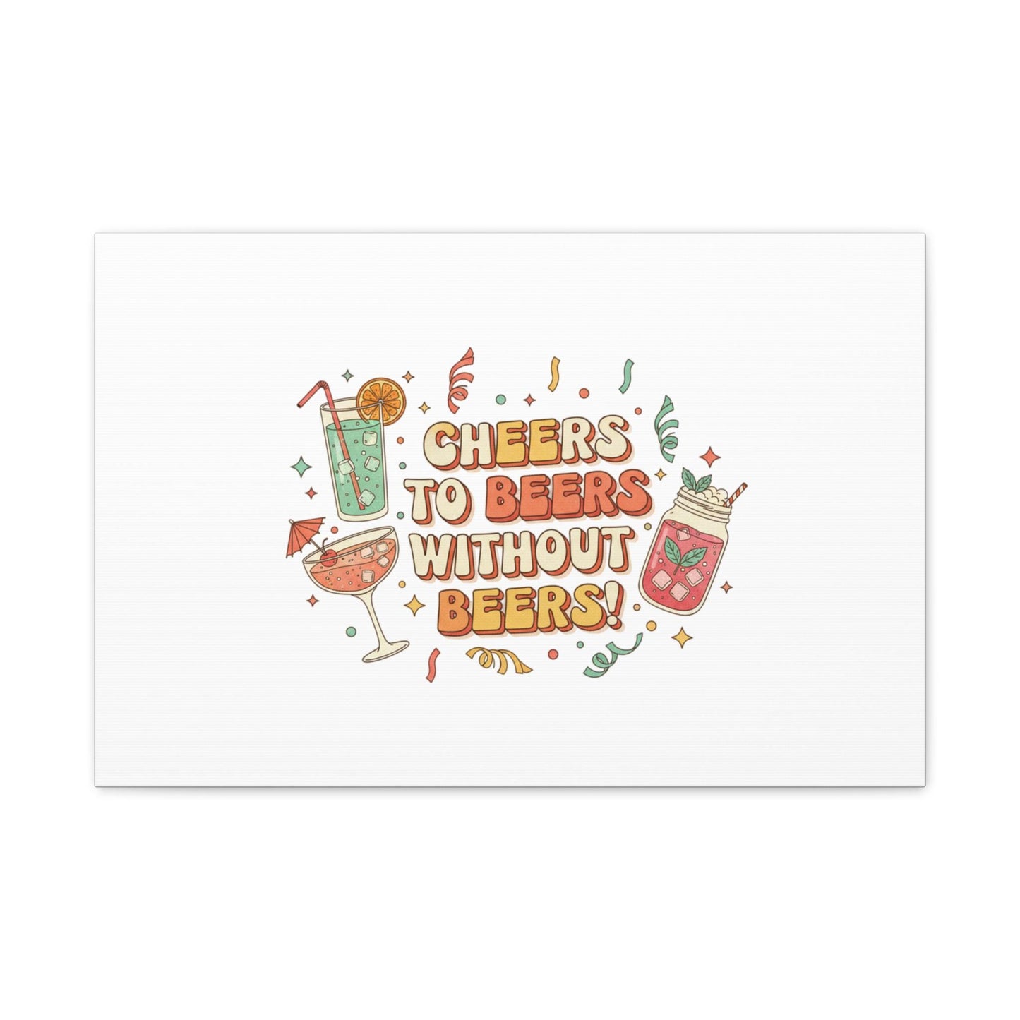 Cheers to Beers Without Beers Canvas | Dry January, Mocktail Trend