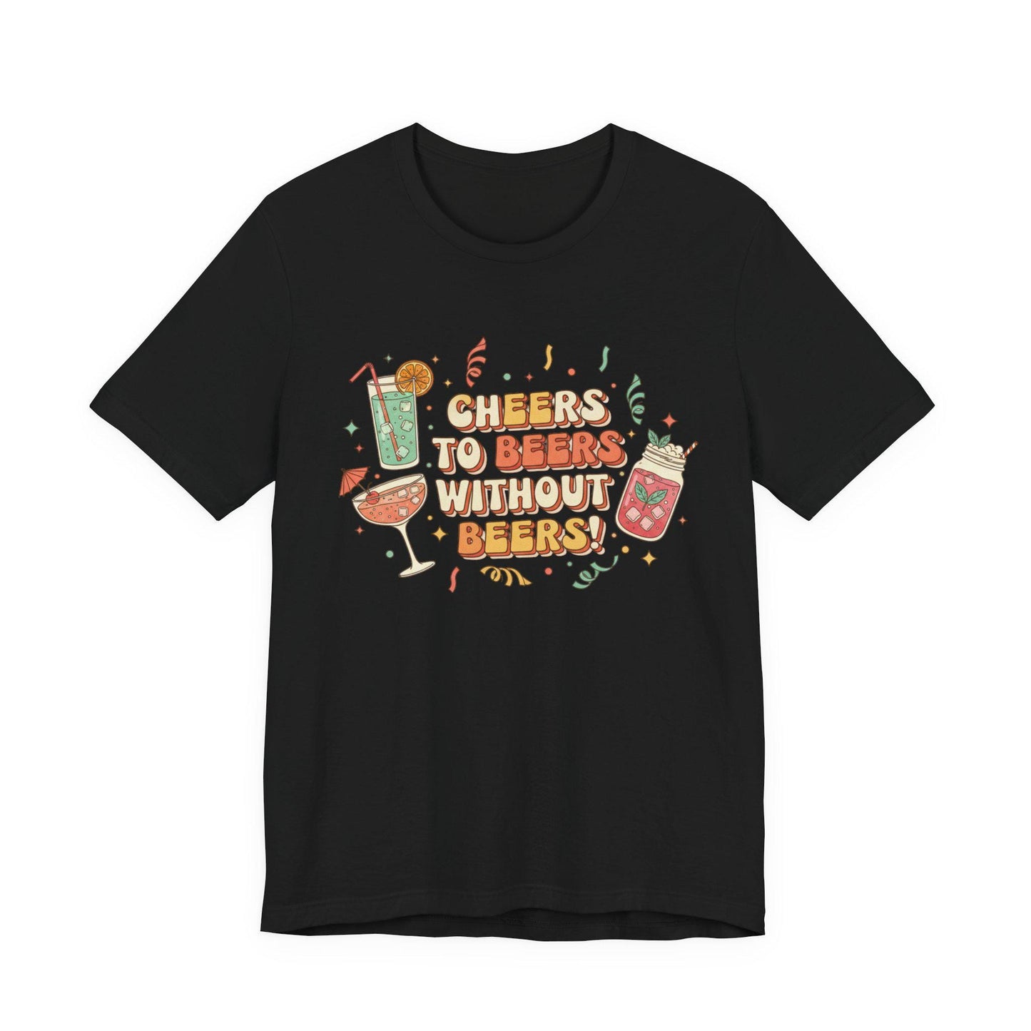 Cheers to Bevs Without Beer T-Shirt - Dry January Tee - Mocktail Lover Gift - Sober Curious Shirt - Unisex Cotton