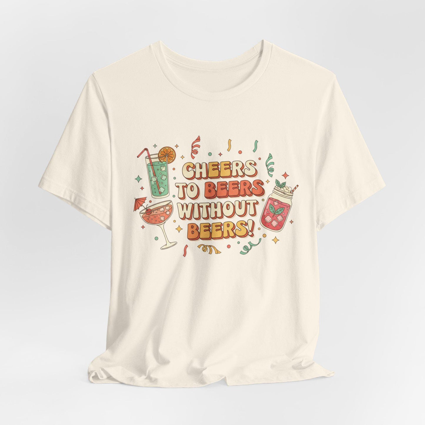 Cheers to Bevs Without Beer T-Shirt - Dry January Tee - Mocktail Lover Gift - Sober Curious Shirt - Unisex Cotton