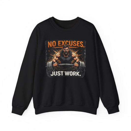 Workout Sweatshirt No Excuses Just Work Motivational Gym Crewneck