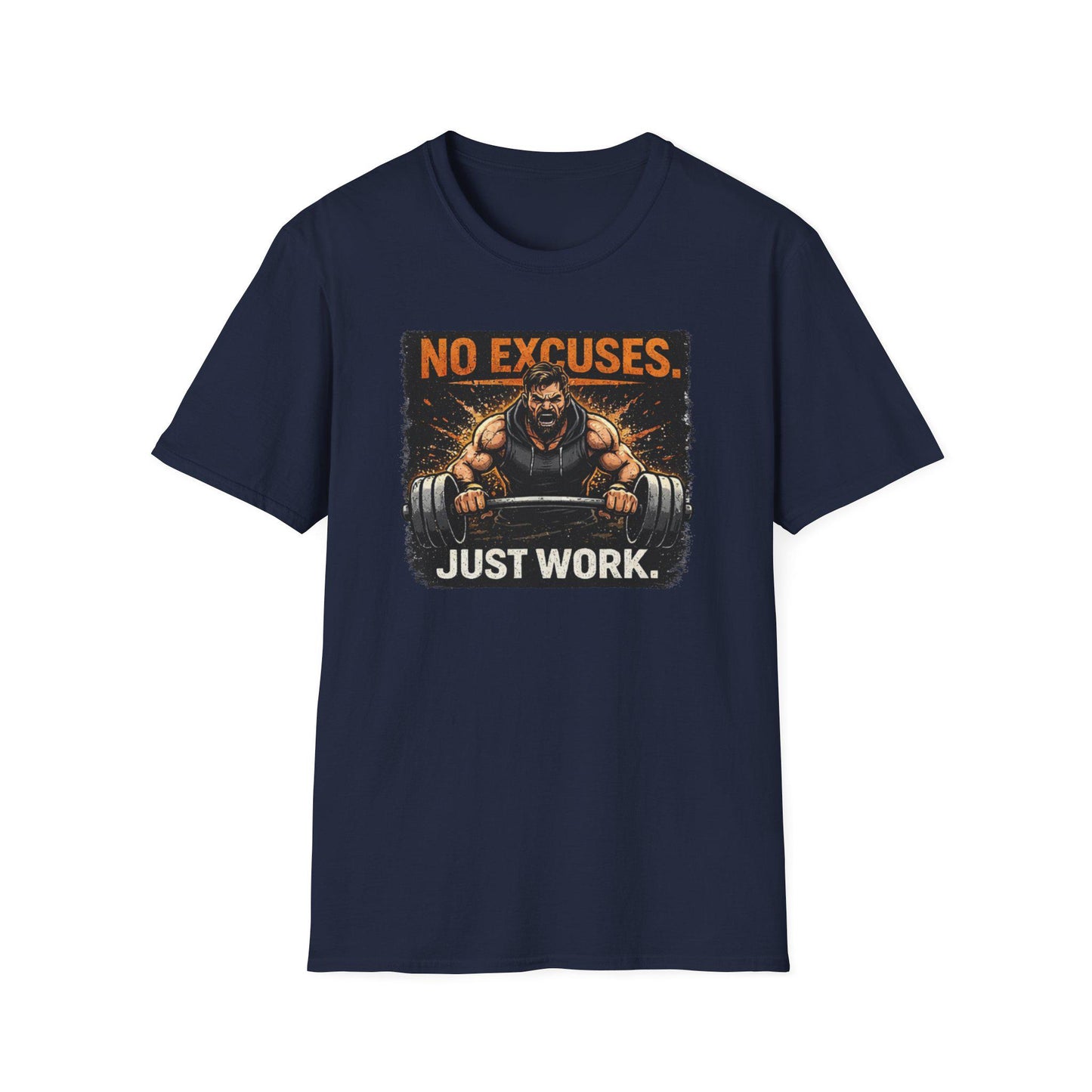 No Excuses Just Work T-Shirt | Weightlifting Motivational Gym Tee