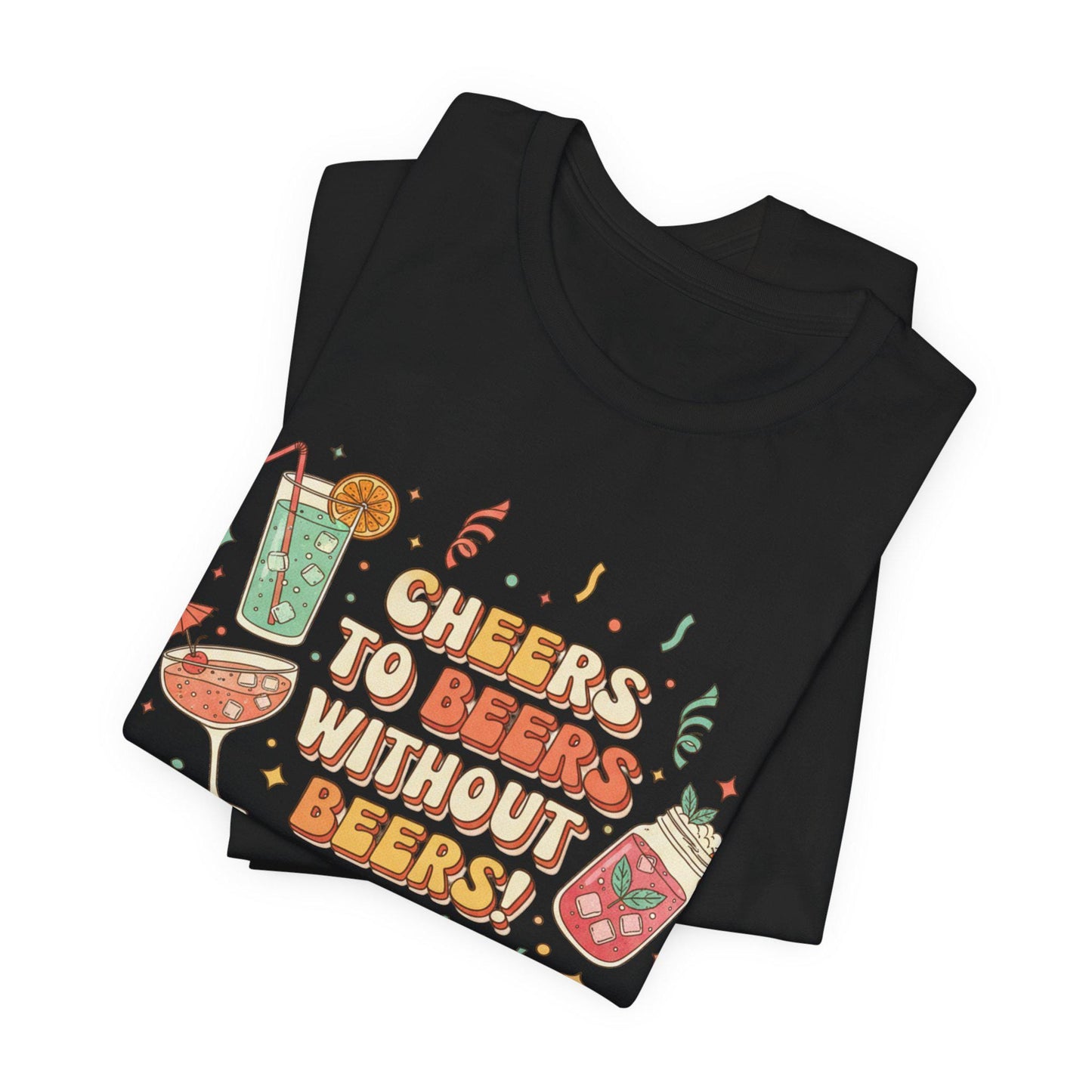 Cheers to Bevs Without Beer T-Shirt | Dry January, Mocktail Trend
