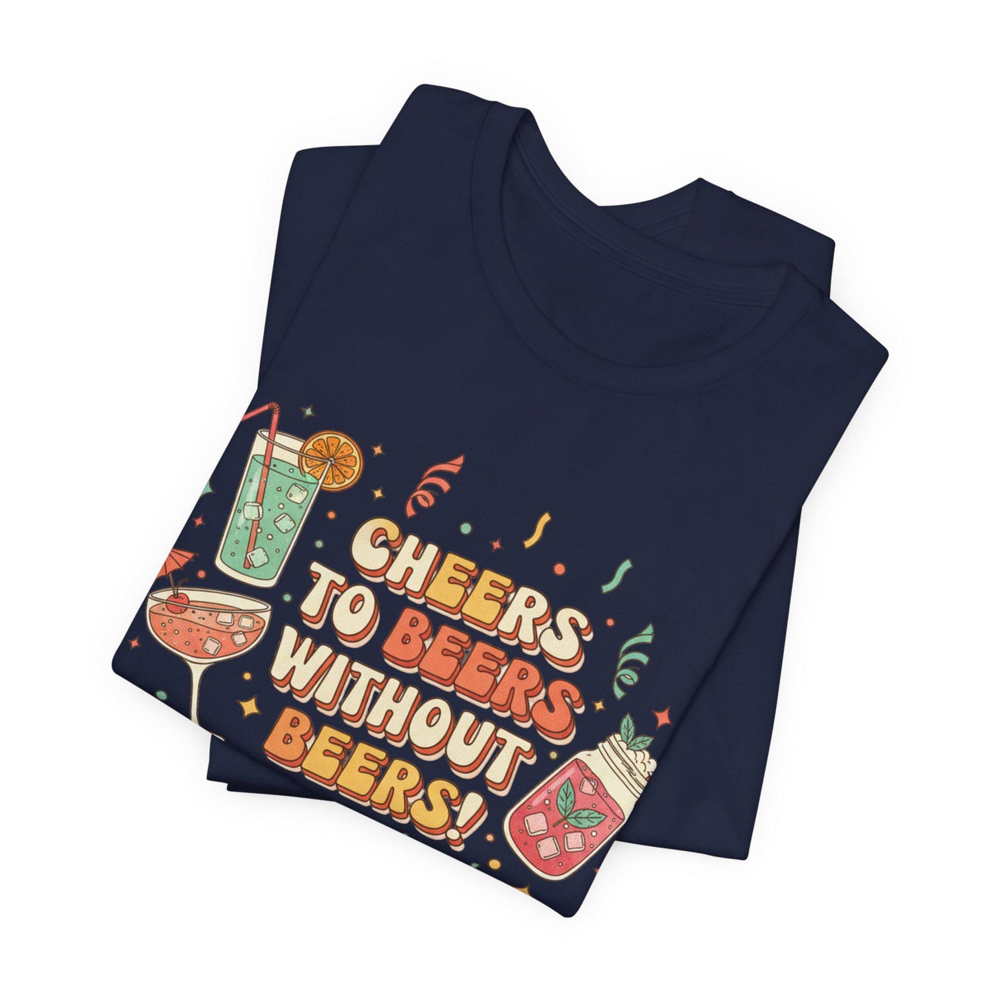 Cheers to Bevs Without Beer T-Shirt | Dry January, Mocktail Trend