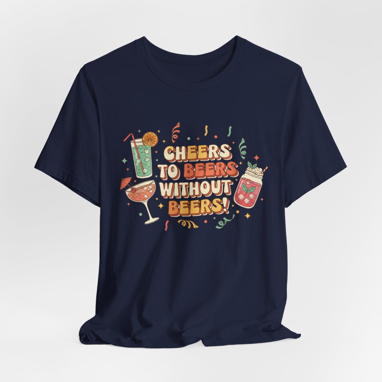 Cheers to Bevs Without Beer T-Shirt | Dry January, Mocktail Trend