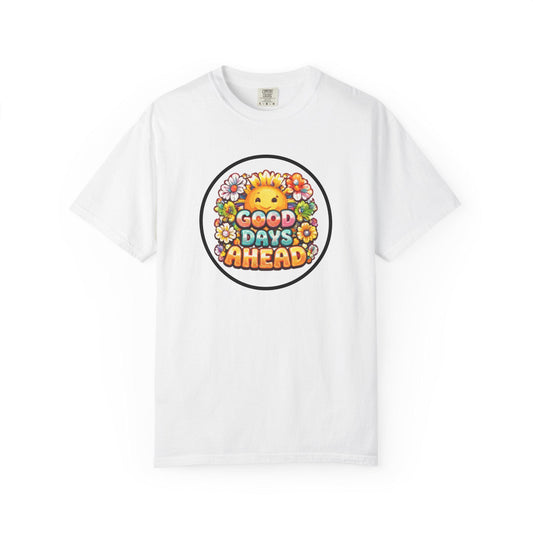 Good Days Ahead T-Shirt  Retro Sunny Floral Positive Vibes Tee