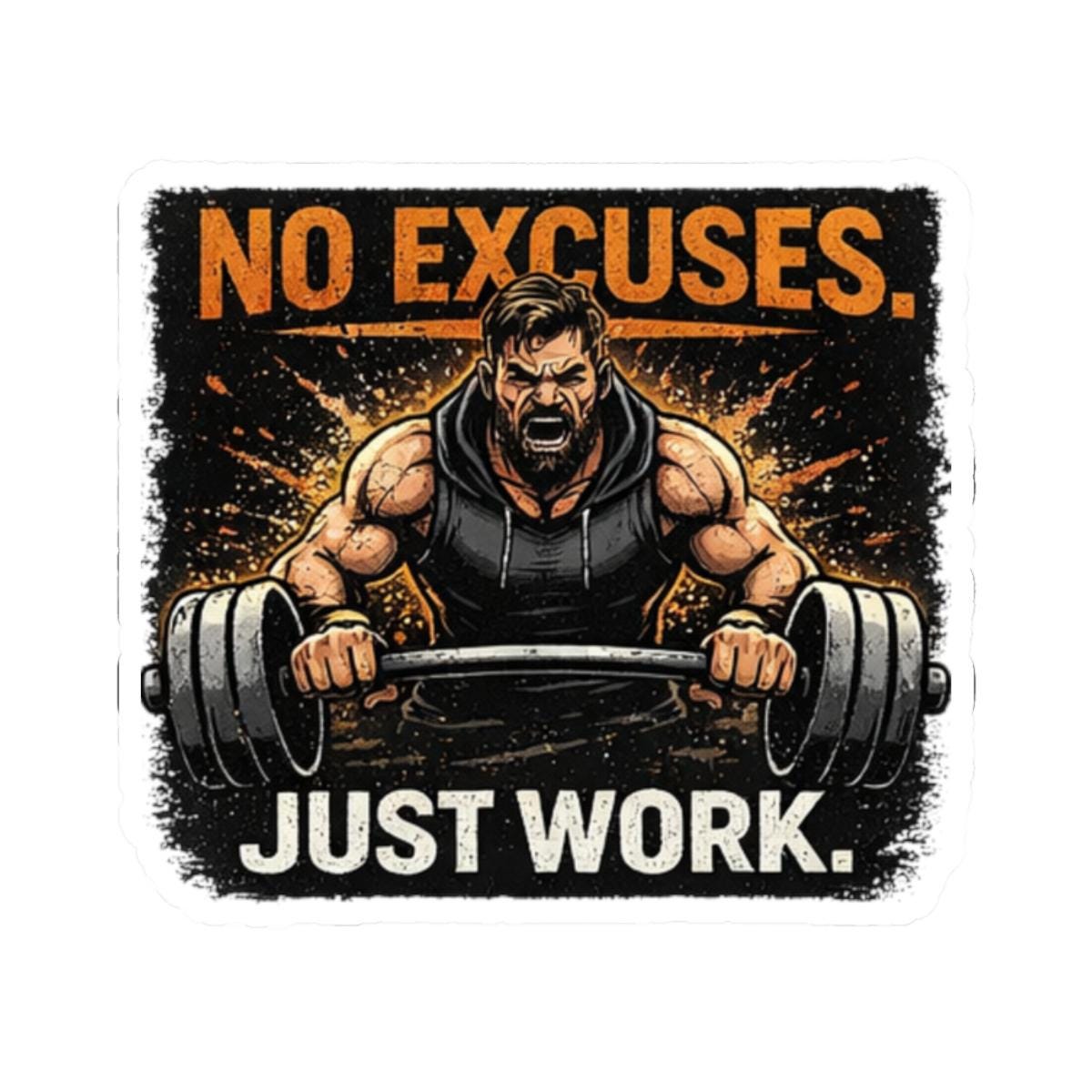 Fitness Sticker No Excuses. Just Work  Motivational Gym Kiss Cut Sticker