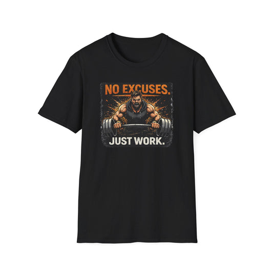No Excuses Just Work T-Shirt | Weightlifting Motivational Gym Tee